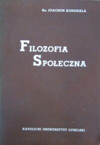 Miniatura okładki Kondziela Joachim Ks. Filozofia społeczna.