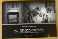 Miniatura okładki Konieczny Alfred KL Gross-Rosen hitlerowski obóz koncentracyjny na Dolnym Śląsku 1940-1945.