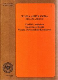 Miniatura okładki Konik Eugeniusz, Nowosielska-Konikowa /przekł./ Wojna afrykańska. Bellum africanum.  