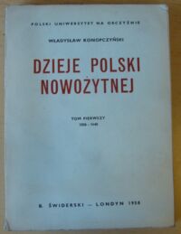 Miniatura okładki Konopczyński Władysław Dzieje Polski Nowożytnej. Tom pierwszy. 1506-1648.