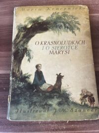 Zdjęcie nr 2 okładki Konopnicka Maria /ilustr. Szancer J. M./ O krasnoludkach i sierotce Marysi.