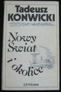 Miniatura okładki Konwicki Tadeusz Nowy Świat i okolice z rysunkami autora.