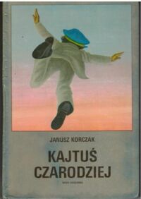 Miniatura okładki Korczak Janusz /ilustr. T. Borowski/ Kajtuś czarodziej.