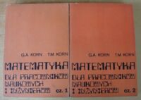 Miniatura okładki Korn G. A., Korn T. M.  Matematyka dla pracowników naukowych i inżynierów. Cz.I-II.