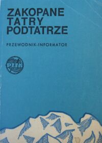 Miniatura okładki Korosadowicz Zbigniew, Biedrzycki Andrzej Zakopane, Tatry, Podtatrze.