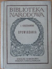 Miniatura okładki Korzeniowski Józef Opowiadania. Wybór. /Seria I. Nr 166/