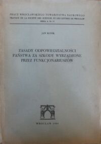 Miniatura okładki Kosik Jan Zasady odpowiedzialności państwa za szkody wyrządzone przez funkcjonariuszów.