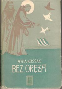 Miniatura okładki Kossak Zofia Bez oręża. Tom 1-2 w 1 vol.