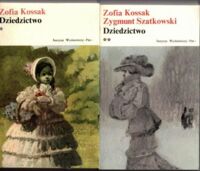 Miniatura okładki Kossak Zofia Dziedzictwo I.  Kossak Zofia, Szatkowski Zygmunt: Dziedzictwo II. / Biblioteka Literatury XXX-lecia/