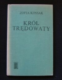 Zdjęcie nr 1 okładki Kossak Zofia Król trędowaty.