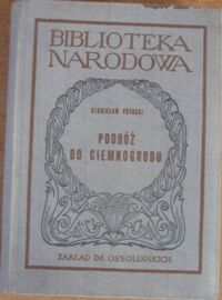 Miniatura okładki Kostka Potocki Stanisław Podróż do Ciemnogrodu i świstek krytyczny. (Wybór). /ser. I, nr 154/.