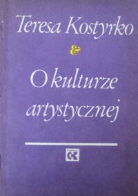 Miniatura okładki Kostyrko Teresa O kulturze artystycznej.