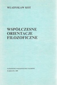 Miniatura okładki Kot Władysław Współczesne orientacje filozoficzne.