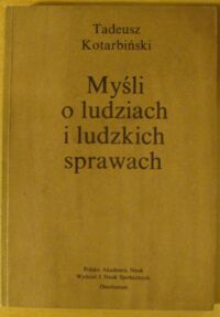 Miniatura okładki Kotarbiński Tadeusz Myśli o ludziach i ludzkich sprawach.