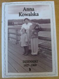 Miniatura okładki Kowalska Anna Dzienniki 1927-1969.