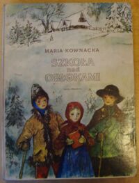 Miniatura okładki Kownacka Maria /ilustr. J.M. Szancer/ Szkoła nad obłokami. /Kolekcja Jubileuszowa/