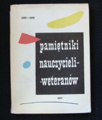 Miniatura okładki Kozakiewicz Mikołaj /wybrał/ Pamiętniki nauczycieli-weteranów 1905-1945.