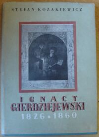 Miniatura okładki Kozakiewicz Stefan Ignacy Gierdziejewski. /Studia z historii sztuki. Tom VII/