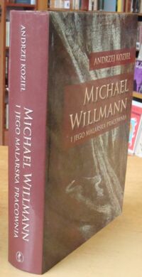 Miniatura okładki Kozieł Andrzej Michael Willmann i jego malarska pracownia. /AUWr. Historia Sztuki. Tom XXXIII/