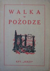 Miniatura okładki Kpt.  Walka w pożodze.