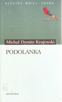 Miniatura okładki Krajewski Michał Dymitr Podolanka wychowana w stanie natury, życie i przypadki swoje opisująca. /Klasyka Mniej Znana/