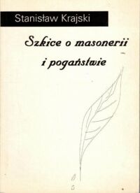 Miniatura okładki Krajski Stanisław Szkice o masonerii i pogaństwie. 