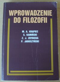 Miniatura okładki Krąpiec M., Kamiński S., Zdybicka Z.J... Wprowadzenie do filozofii.