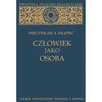 Miniatura okładki Krąpiec Mieczysław A. Człowiek jako osoba. /Biblioteka Filozofii Realistycznej/