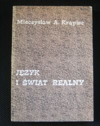 Miniatura okładki Krąpiec Mieczysław A. Język i świat realny.