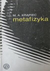 Miniatura okładki Krąpiec Mieczysław Albert OP Metafizyka. Zarys teorii bytu.  