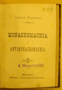 Zdjęcie nr 2 okładki Krasicki Ignacy Monachomachia i Antimonachomachia; Wojna chocimska. /Bibjoteka Mrówki. T.78/; Satyry. /Bibljoteka Mrówki. T.47/