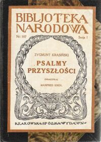 Miniatura okładki Krasiński Zygmunt "Psalmy przyszłości" oraz Juljusza Słowackiego "Odpowiedź na >>Psalmy przyszłości<<". /Seria I. Nr 107/