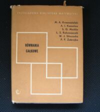 Miniatura okładki Krasnosielski M.A., Koszelew A.I., Michlin S.G. Równania całkowe. /Przeglądowa Biblioteka Matematyki/