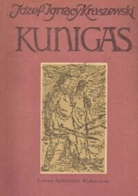 Miniatura okładki Kraszewski J.I. Kunigas. Dzieje Litwy i Krzyżaków w początkach XIV wieku.