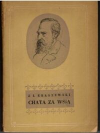 Miniatura okładki Kraszewski Józef Ignacy Chata za wsią. Powieść w dwóch tomach.