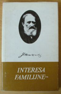 Zdjęcie nr 2 okładki Kraszewski Józef Ignacy Interesa familijne. Powieść. Tom I-II. /Dzieła. Powieści obyczajowe/