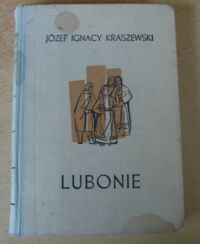 Miniatura okładki Kraszewski Józef Ignacy Lubonie. Powieść z X wieku. /Cykl powieści obejmujących dzieje Polski. Tom II/