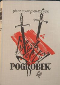 Miniatura okładki Kraszewski Józef Ignacy Pogrobek. Powieść z czasów przemysławowskich. /Cykl powieści historycznych obejmujących Dzieje Polski. Tom XI/