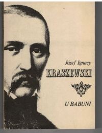 Miniatura okładki Kraszewski Józef Ignacy U babuni. Powieść. /Powieści obyczajowe/