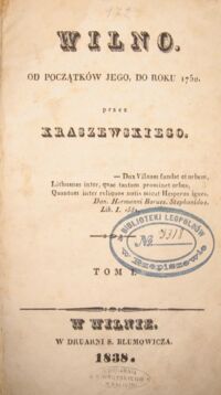 Zdjęcie nr 2 okładki Kraszewski Józef Ignacy Wilno od początków jego, do roku 1750. Tom I.