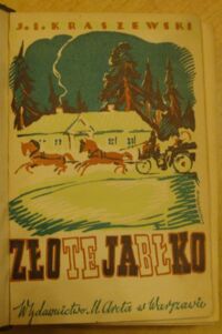 Zdjęcie nr 2 okładki Kraszewski Józef Ignacy Złote jabłko. Cz.I-IV. /Powieści o dawnym obyczaju - Tom V/