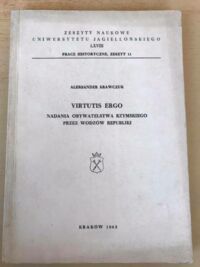 Miniatura okładki Krawczuk Aleksander Virtutis Ergo. Nadania obywatelstwa rzymskiego przez wodzów rebubliki.