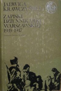 Miniatura okładki Krawczyńska Jadwiga Zapiski dziennikarki warszawskiej 1939-1947. /Biblioteka Syrenki/