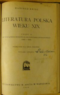 Zdjęcie nr 3 okładki Kridl Manfred Literatura polska wieku XIX. Podręcznik dla szkół średnich. Cz.I. Od trzeciego rozbioru do wystąpienia Mickiewicza (1795-1822). Cz.II. Od wystąpienia Mickiewicza do powstania listopadowego (1822-1830). /współoprawne/