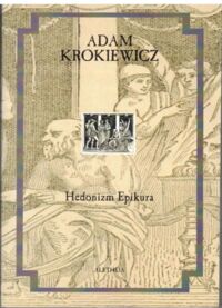 Miniatura okładki Krokiewicz Adam Hedonizm Epikura. /Dzieła tom V/