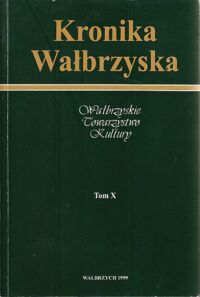 Miniatura okładki  Kronika Wałbrzyska. Tom X. /Roczniki Wałbrzyskie/