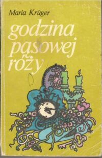 Miniatura okładki Kruger Maria Godzina pąsowej róży.