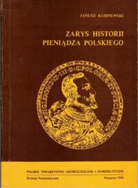 Miniatura okładki Krupiewski Janusz Zarys historii pieniądza polskiego.