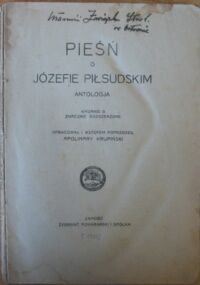 Miniatura okładki Krupiński Apolinary /opr./ Pieśń o Józefie Piłsudskim. Antologja.