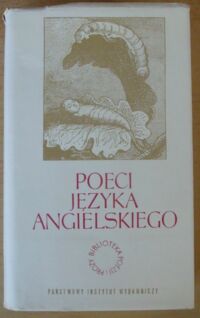 Miniatura okładki Krzeczkowski H., Sito J.S., Żuławski J. /oprac./ Poeci języka angielskiego. T.II. /Biblioteka Poezji i Prozy/